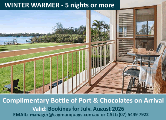 Winter accommodation special at Cayman Quays in Noosaville on the Noosa River: Stay 5 nights and receive complimentary Port and chocolates.